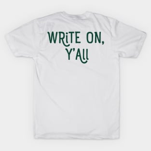 Write On, Y'All (GREEN) T-Shirt